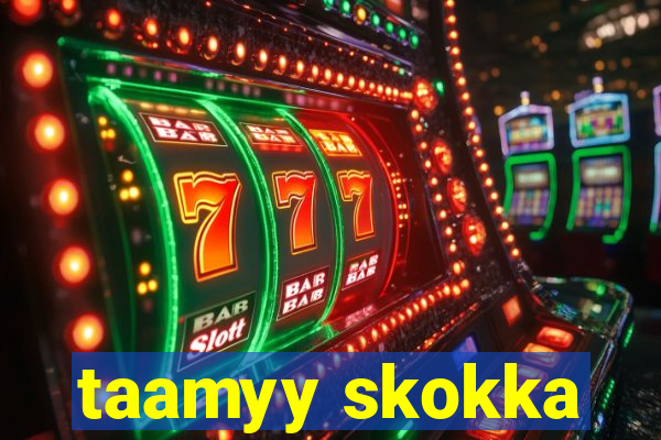 taamyy skokka